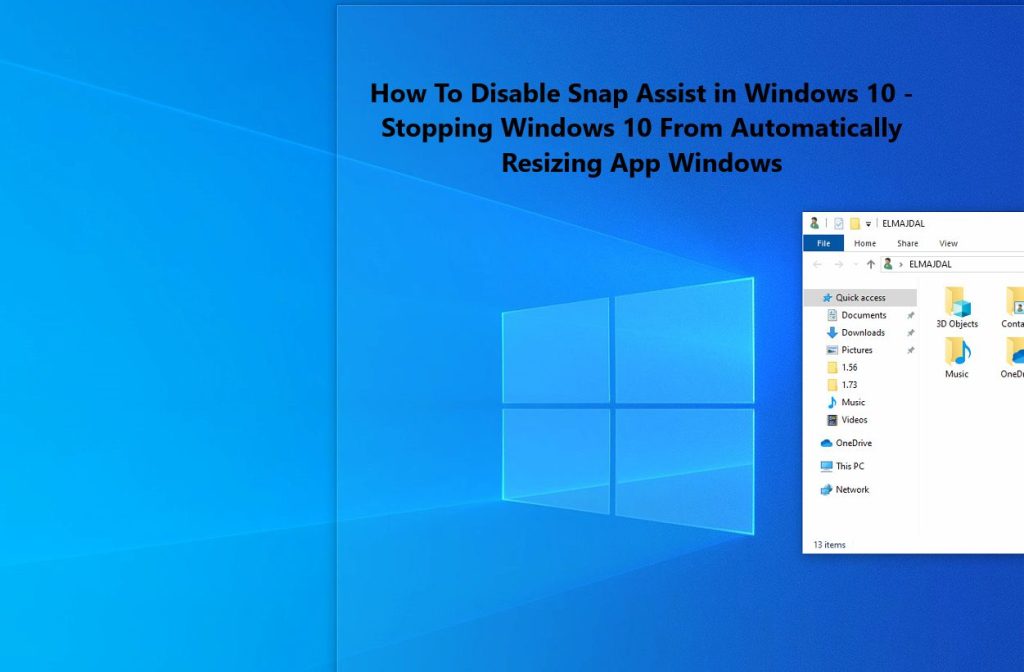 How To Disable Snap Assist in Windows 10 Stopping Windows 10 From