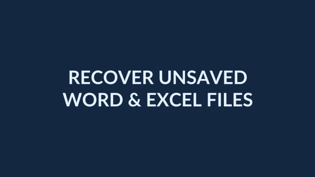 Recover Unsaved Word Excel Files